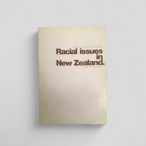Racial Issues in New Zealand: Problems and insights, edited by Graham Vaughan. - Books Worth Keeping